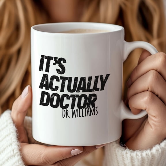Funny Doctor Mug PhD Graduation Gift Doctoral Graduation Gift Personalized Funny Doctor Gi