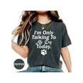 thumbnail image 1 of Funny Dog Lover T-Shirt - 'I'm Only Talking To My Dog Today' Unisex Tee | Perfect Gift for Pet Owners, 1 of 10