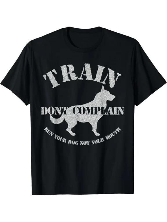 Funny Dog Training Trainer Gift Train Don't Complain Gift Unisex T-Shirt