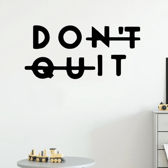 Funny Don'T Quit Sticker Waterproof Vinyl Wallpaper Home Decor Rooms Decoration Vinyl Mural Decal 43x19cm