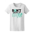 thumbnail image 1 of Funny Don't Grow Up It's A Trap Women's Tee - Image by Shutterstock, 1 of 2