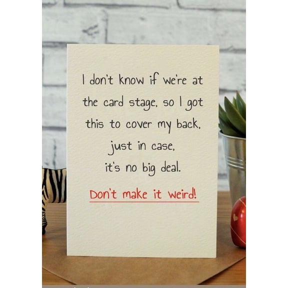 Funny “Don’t Make It Weird” Greeting Card