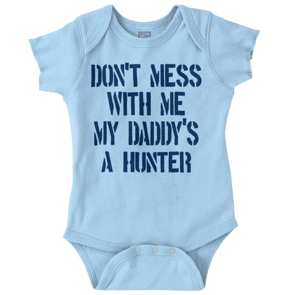 Funny Don't Mess with Me Daddy Hunts Bodysuit Jumper Girls Infant Baby Brisco Brands NB