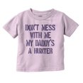 thumbnail image 1 of Funny Don't Mess with Me Daddy Hunts Youth T Shirt Tee Girls Infant Toddler Brisco Brands 24M, 1 of 6
