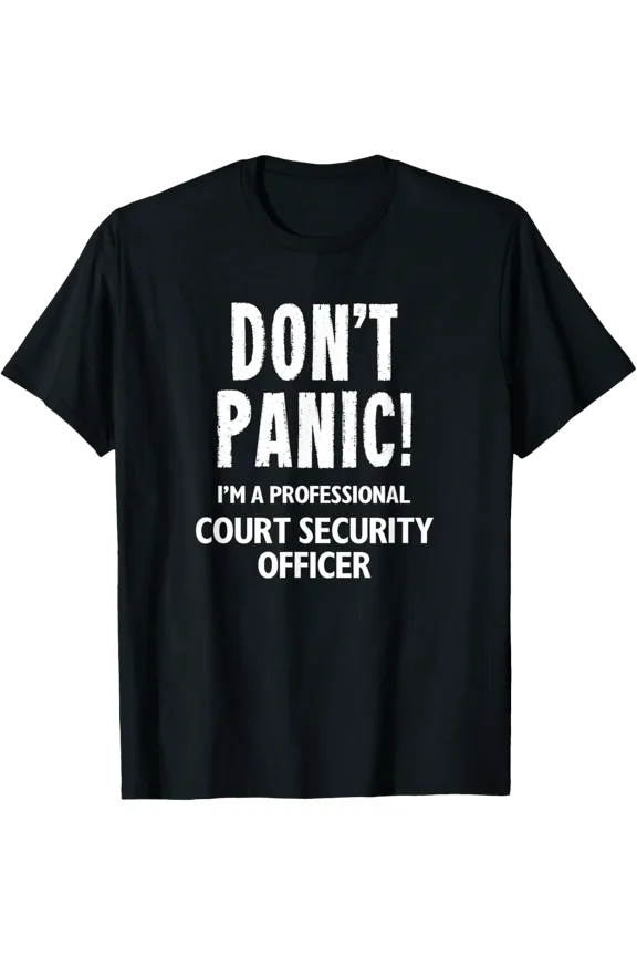 Funny Don't Panic I'm a Professional Court Security Officer T-Shirt - Retro Law Enforcement Security Guard Graphic Tee for Men and Women