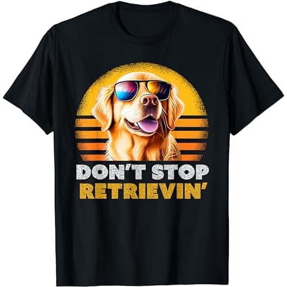 Funny Don't Stop Retrieving Retro Golden Retriever T-Shirt