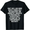 thumbnail image 1 of Funny "Don't Use A Big Word" Writer & Translator T-Shirt, 1 of 3