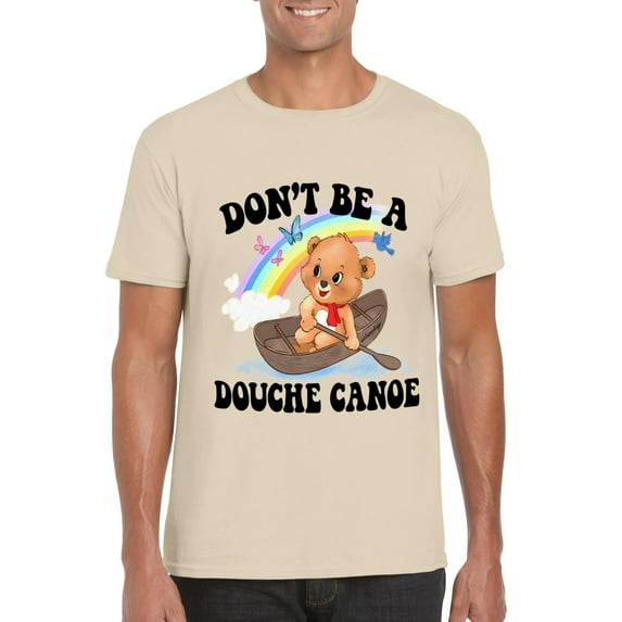Funny Dont Be A Douche Canoe Bear Meme Retro Vintage Tee Unisex T-Shirt