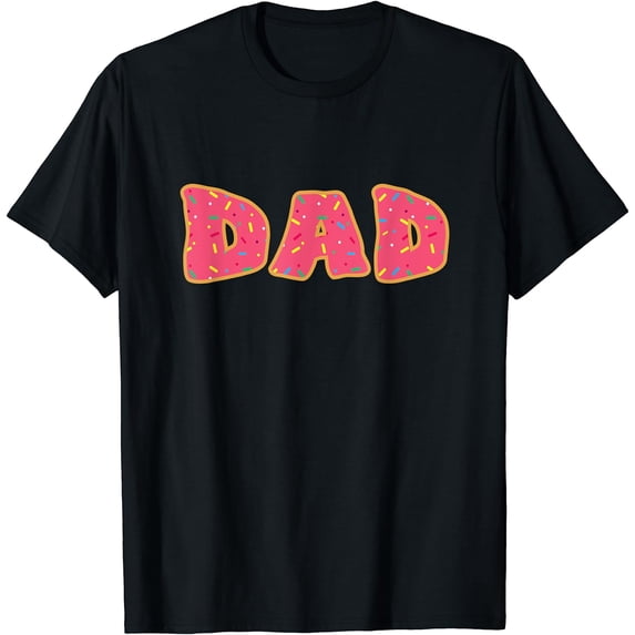 Funny Donut Cut Sprinkle Dad Daddy Food Lovers Gift T-Shirt