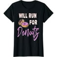 thumbnail image 1 of Funny Donut Shirt Will Run For Donuts Running Lovers Gift T-Shirt, 1 of 3