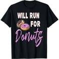 thumbnail image 1 of Funny Donut Shirt Will Run For Donuts Running Lovers Gift T-Shirt, 1 of 2