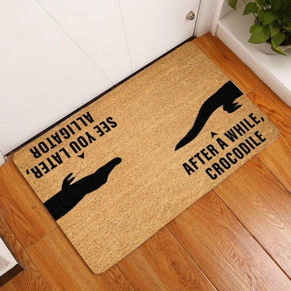 Funny Doormat Welcome Funny Doormat After A While Crocodile See You Later Alligator Front Welcome Doormat Waterproof Non Slip Kitchen Rug Mat Home Living Room Entrance 16x24 Inch