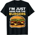 thumbnail image 1 of Funny Double Cheeseburger I'm Just Here for the Burgers T-ShirtMen's and women's pure cotton short-sleeved shirts, 1 of 6
