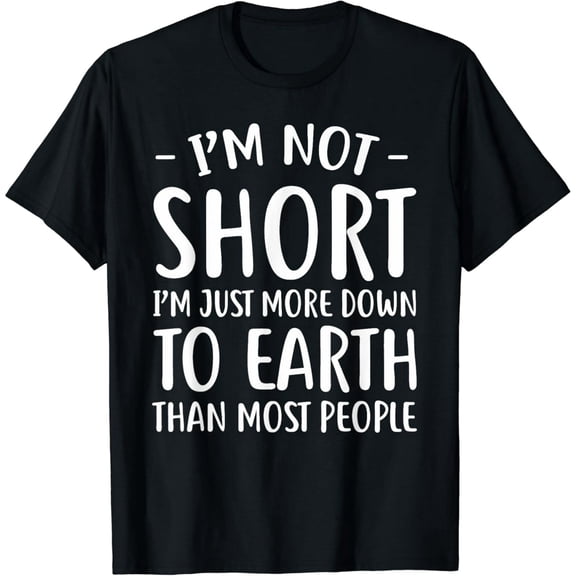 Funny Down To Earth Quote Short Sleeve Graphic T-Shirt for Women Men