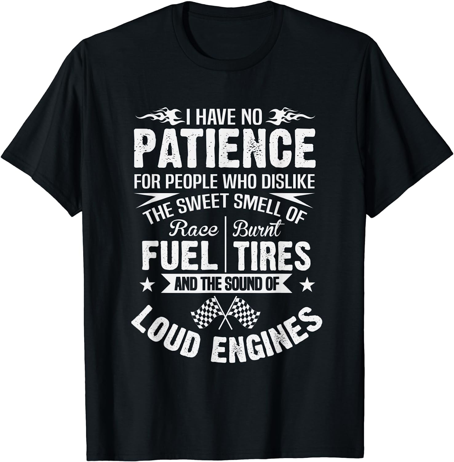 Funny Drag Racing T-Shirt No Patience Race Fuel Burnt Tires Funny Drag Racing T-Shirt No Patience Race Fuel Burnt Tires