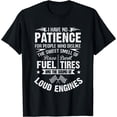 thumbnail image 1 of Funny Drag Racing T-Shirt No Patience Race Fuel Burnt Tires Black Small, 1 of 4