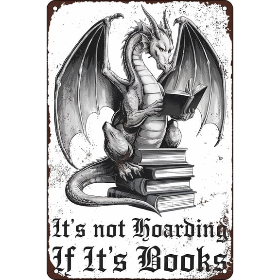 Funny Dragon Metal Tin Sign Dragon Book It's Not Hoarding If It's Books Tin Signs Art Metal for Bedroom Wall Decor Plaque Library 8x12 In