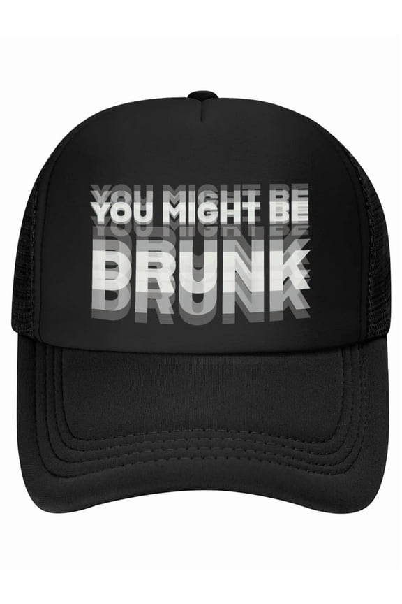 Funny Drinking Humor You Might Be Drunk Baseball Cap