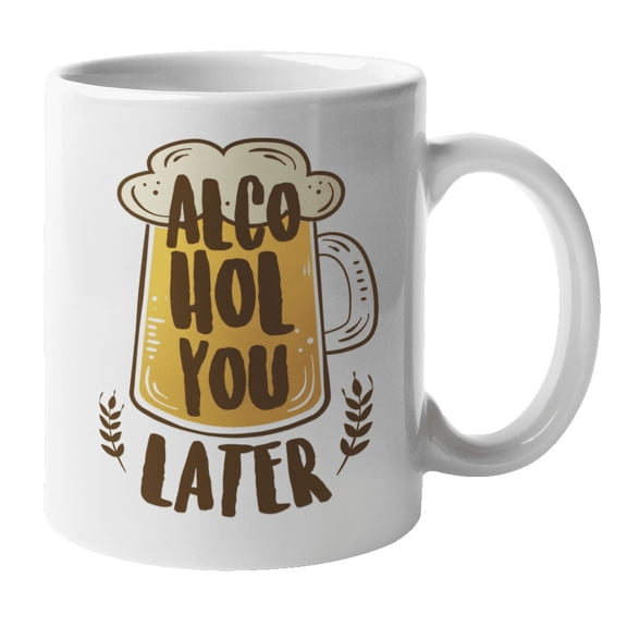 Funny Drinking Pun, Call You Later Coffee & Tea Mug (11oz)
