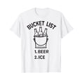 thumbnail image 1 of Funny Drinking apparel Bucket List Beer Ice Pun apparel White T-Shirt, 1 of 5