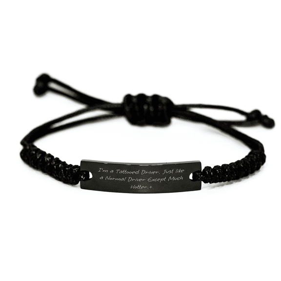 Funny Driver Gifts for Tattooed Driver Lovers - Hot Driver Rope Bracelet with Black Stainless Steel Engraving - Adjustable Birthday Unique Gift for Him or Her from a Humorous Driver