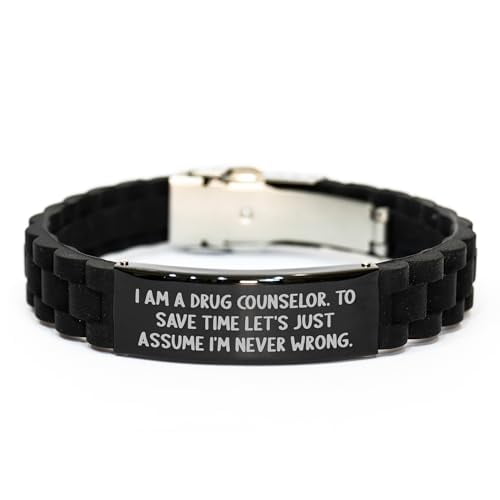 Funny Drug Counselor Gift for Men, Women, Friends - I Am A Drug Counselor. To Save Time Let's Just Assume I'm Never Wrong. Glide lock Clasp Valentine's Day Jewelry