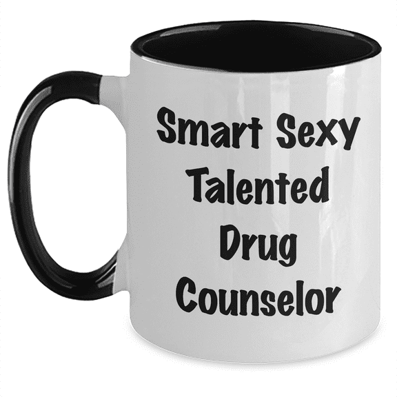 Funny Drug Counselor Gifts from Friends for Mother's Day Two Tone Coffee Mug - Smart Sexy Talented Quote, 11oz Ceramic Mug, Microwave and Dishwasher Safe