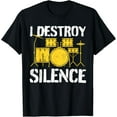 thumbnail image 1 of Funny Drummer Drumming Drums Percussion I Destroy Silence T-Shirt, 1 of 2