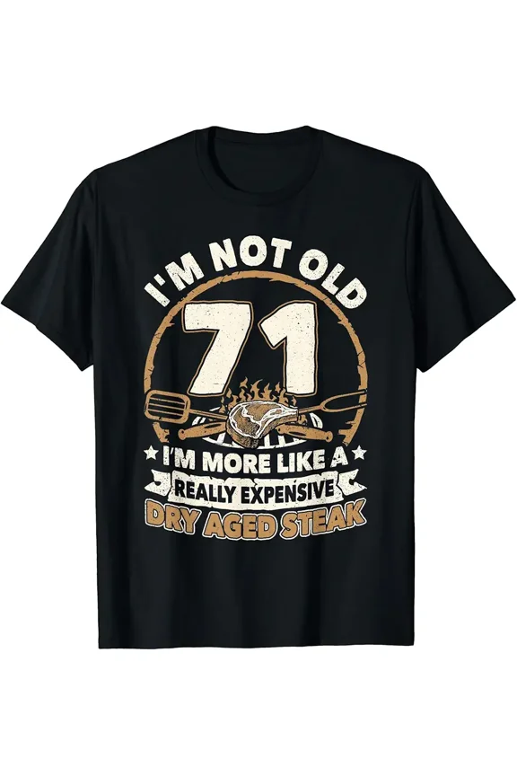 Funny Dry Aged Steak 71st Birthday Gift for Men Grill Master Graphic T-Shirt