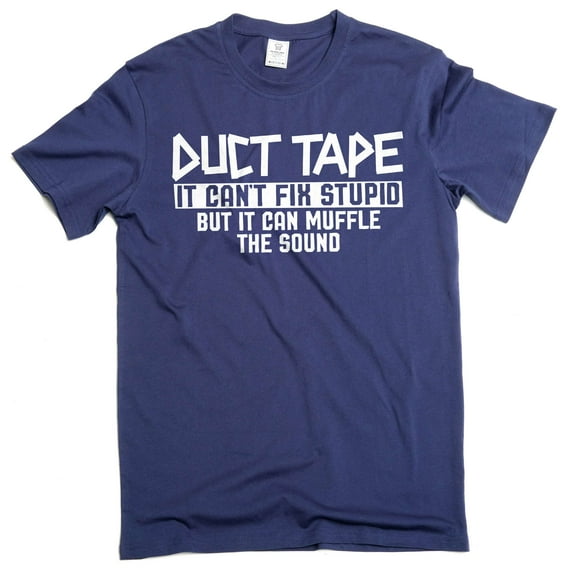 Funny Duct Tape T-Shirt Humor Humorous Joke T-Shirts sarcastic gifts for him her unisex (Small Navy Blue)