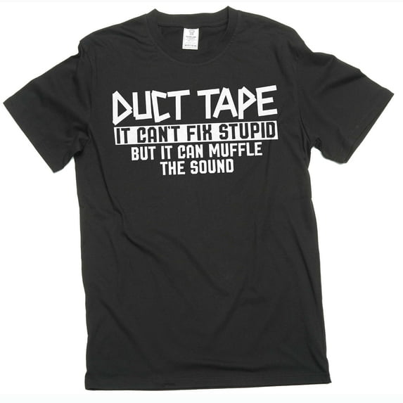 Funny Duct Tape T-Shirt Humor Humorous Joke T-Shirts sarcastic gifts for him her unisex
