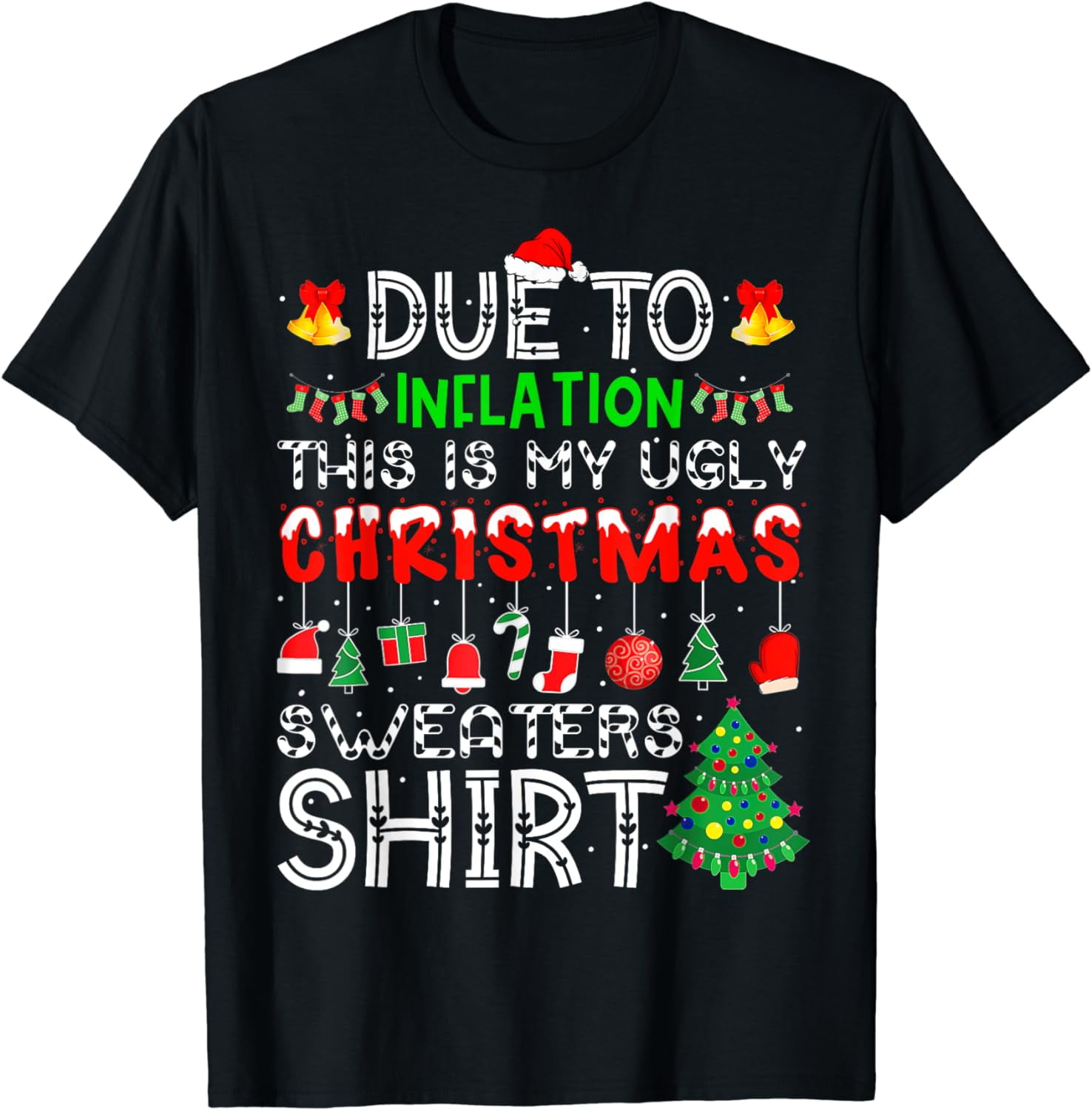 Funny Due to Inflation Ugly Christmas Sweaters Mens Womens T-Shirt ...