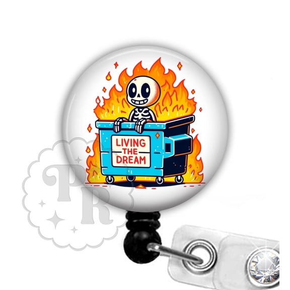 Funny Dumpster Fire Badge Reel - Living The Dream Skeleton Retractable ID Holder For Nurses & Vet Techs, Carabiner, Lanyard