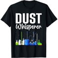 thumbnail image 1 of Funny Dust Whisperer Design For Women Men Cleaning Service T-Shirt, 1 of 4