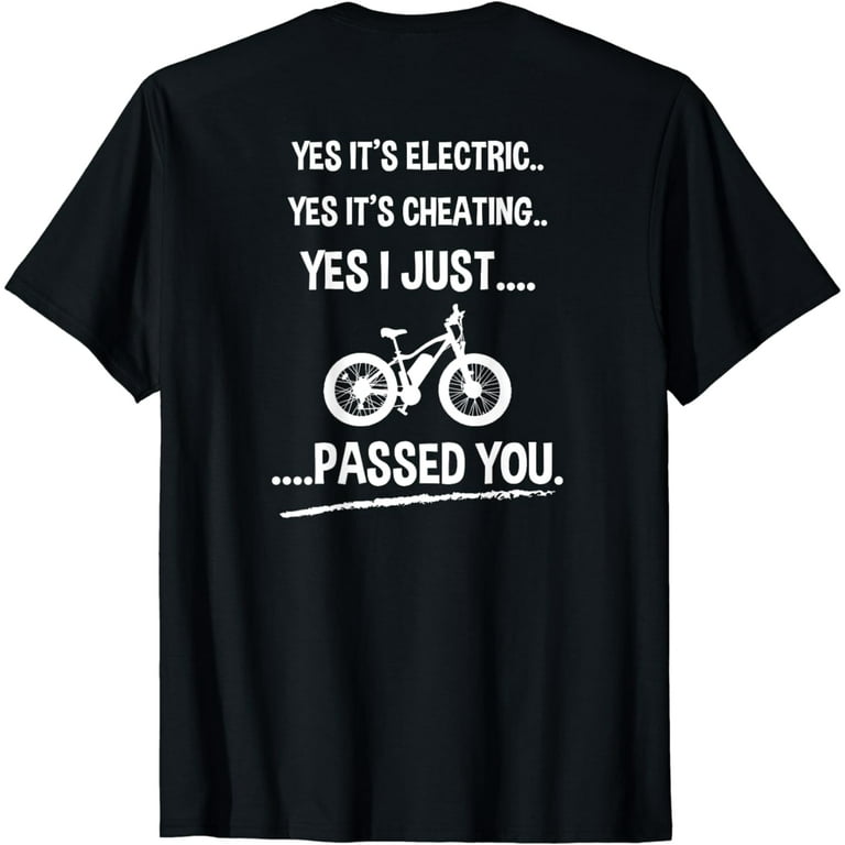 Funny E-Bike T-Shirt Yes It's Electric Funny E-Bike T-Shirt Yes It's Electric