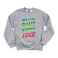 thumbnail image 1 of Funny EDM Festival Meme Humor Joke Rave DJ Music Party Sweatshirt, for men & women, up to size 5XL, 1 of 3