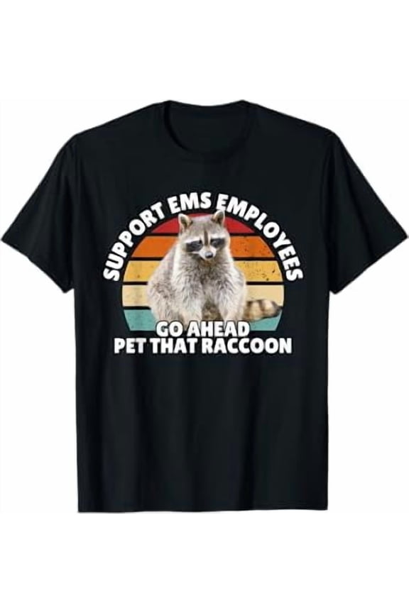 Funny EMT Paramedic Support EMS Employees Raccoon Lover T-Shirt