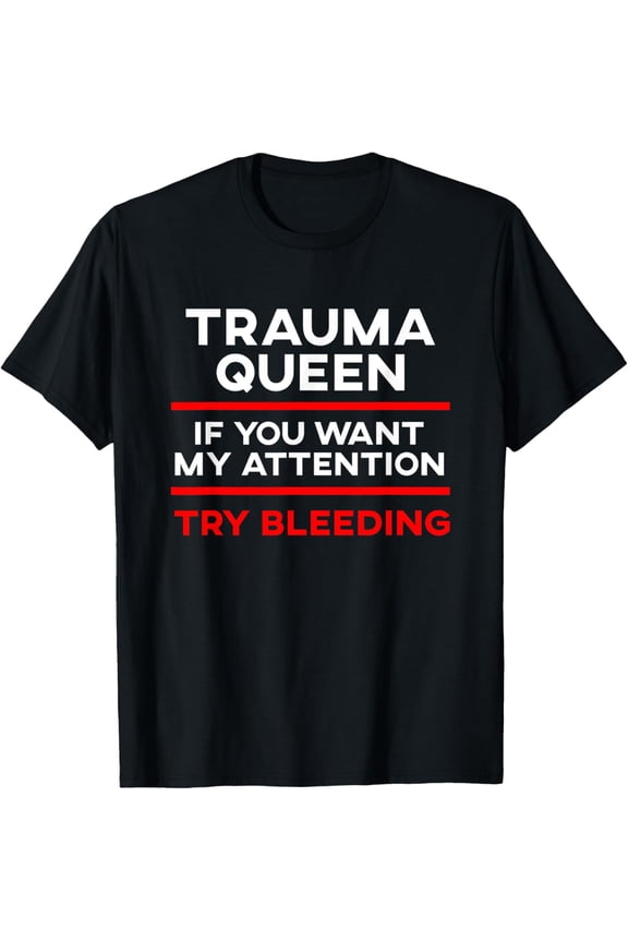 Funny EMT Trauma Queen Emergency Medical Technician EMS T-Shirt