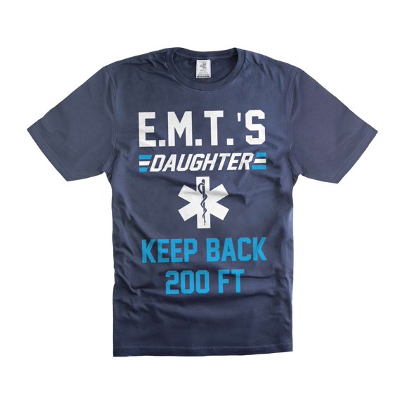 Funny EMT's Daughter TShirt Daughter Funny Shirts Keep Back 200FT Shirt EMT Daughter T-Shirt (4X-Large Navy Blue)