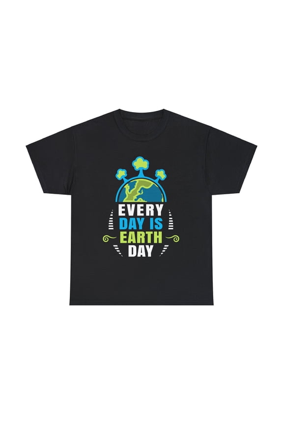 Funny Earth Day Quote Earth Cool Happy Earth Day T-Shirt Earth Day Mens Tshirts for Men Big and Tall