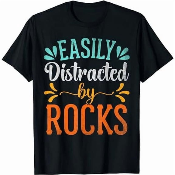 Funny Easily Distracted By Rocks Geologist Unisex Graphic Short Sleeve Tee