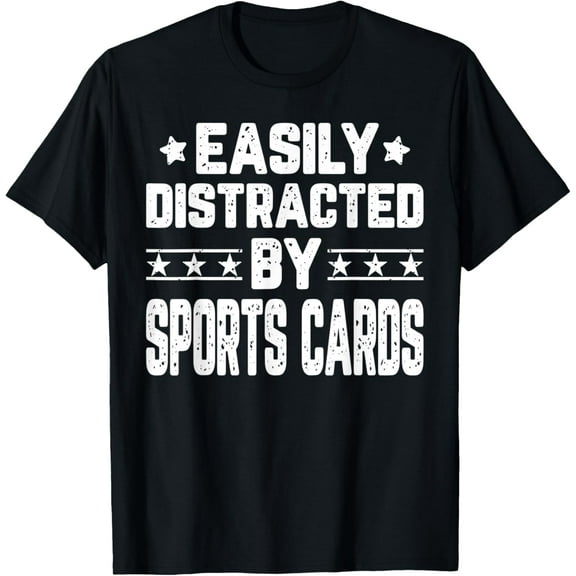 Funny Easily Distracted By Sports Cards - Sports Referee T-Shirt men and women can wear, black, white, gifts