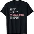 thumbnail image 1 of Funny Eat Sleep Social Work Repeat Social Worker Humor T-Shirt, 1 of 4