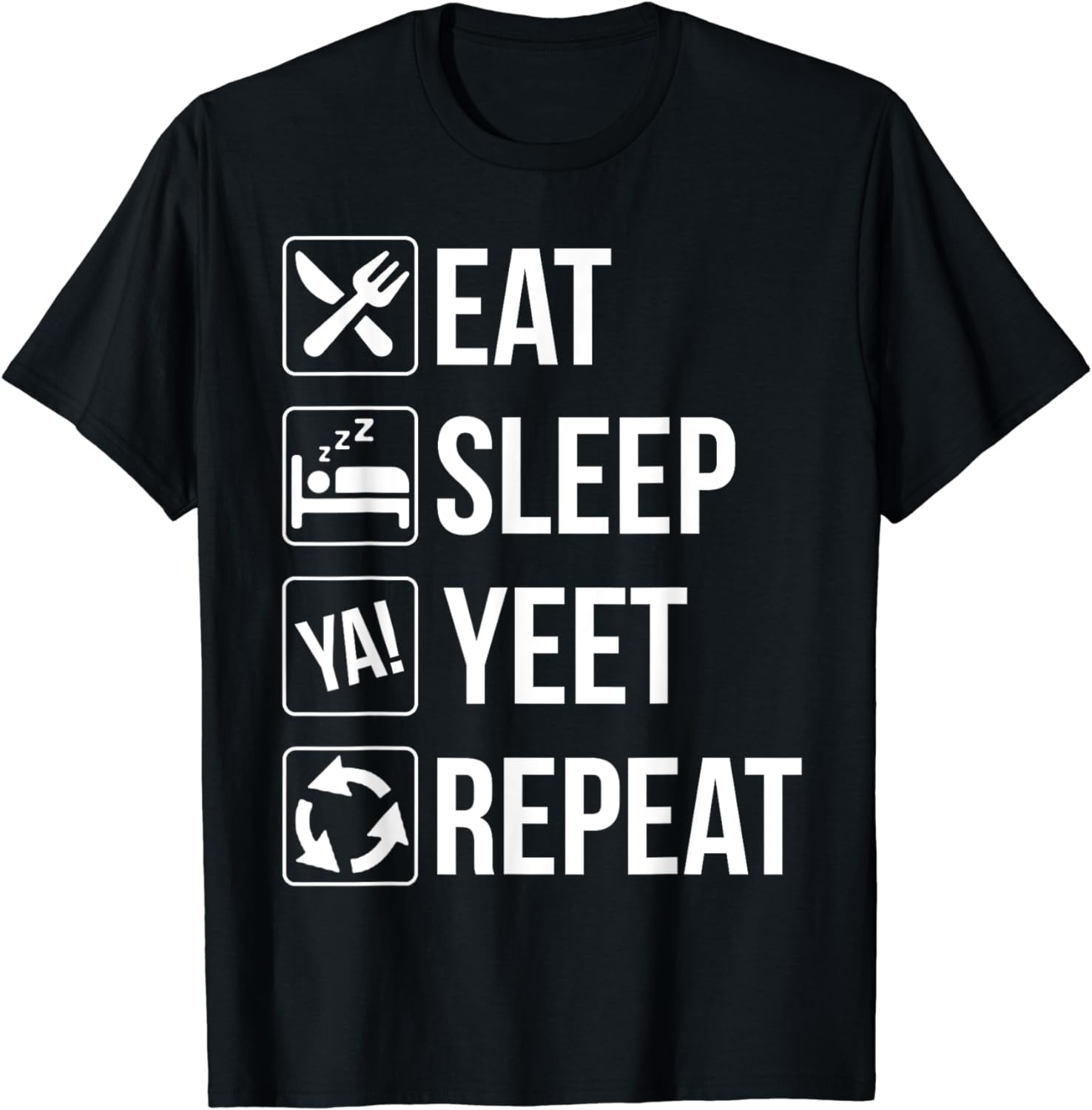 Eat Sleep Yeet Repeat Shirt Funny Cool Dance Slang Tee Eat Sleep Yeet Repeat Shirt Funny Cool Dance Slang Tee