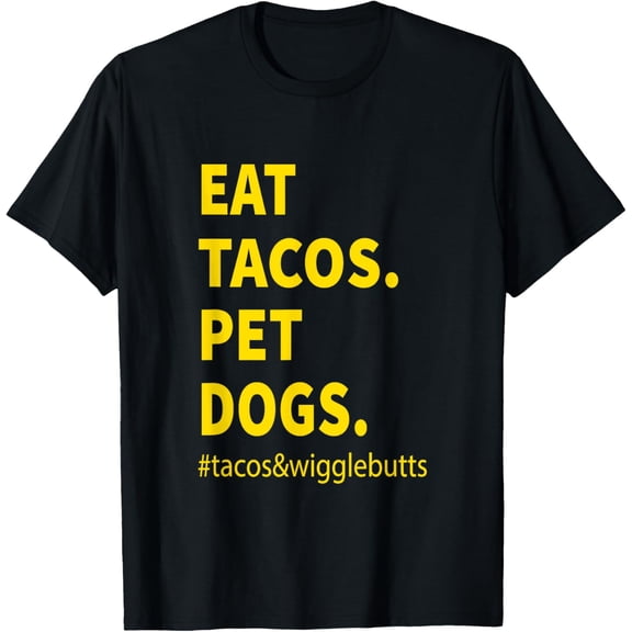 Funny Eat Tacos Pet Dogs tacos wigglebutts Vintage T-Shirt men and women can wear, black, white, gifts