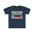thumbnail image 1 of Funny Education Is Important But Soccer Is Importanter Unisex T-shirt S-3XL, 1 of 2
