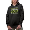 thumbnail image 1 of Funny Education Is Important but Golf Is Importanter Quote, Golf Player, Golfing or Golfer Themed Merch Gift, Black Hooded Sweatshirt or Hoodie, Small, 1 of 5