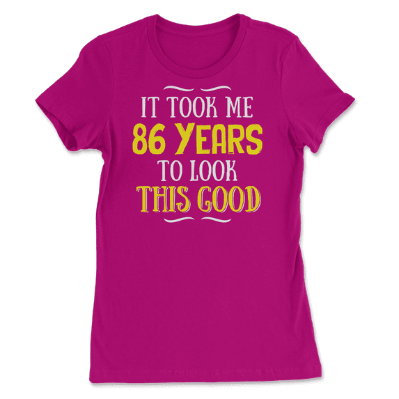 Funny Eighty Six Year Old Birthday Shirt - Look This Good