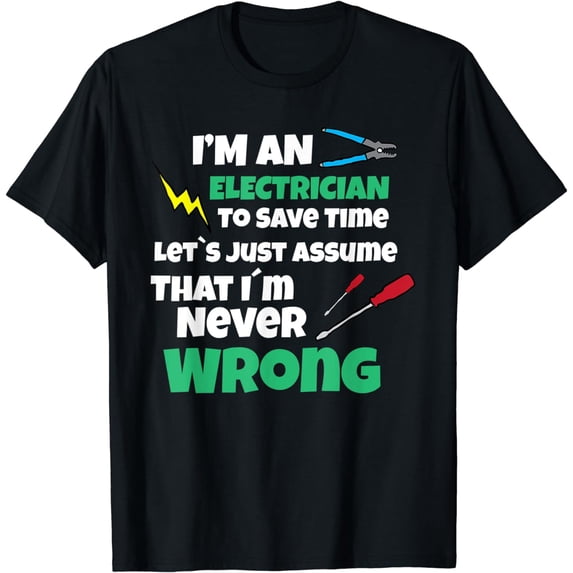 Funny Electrican Quote Electrican Shirt For Man And Woman