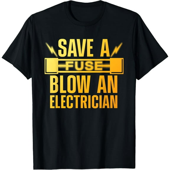 Funny Electrician Art Men Women Electrical Fuse Electrician T-Shirt men and women can wear, black, white, gifts